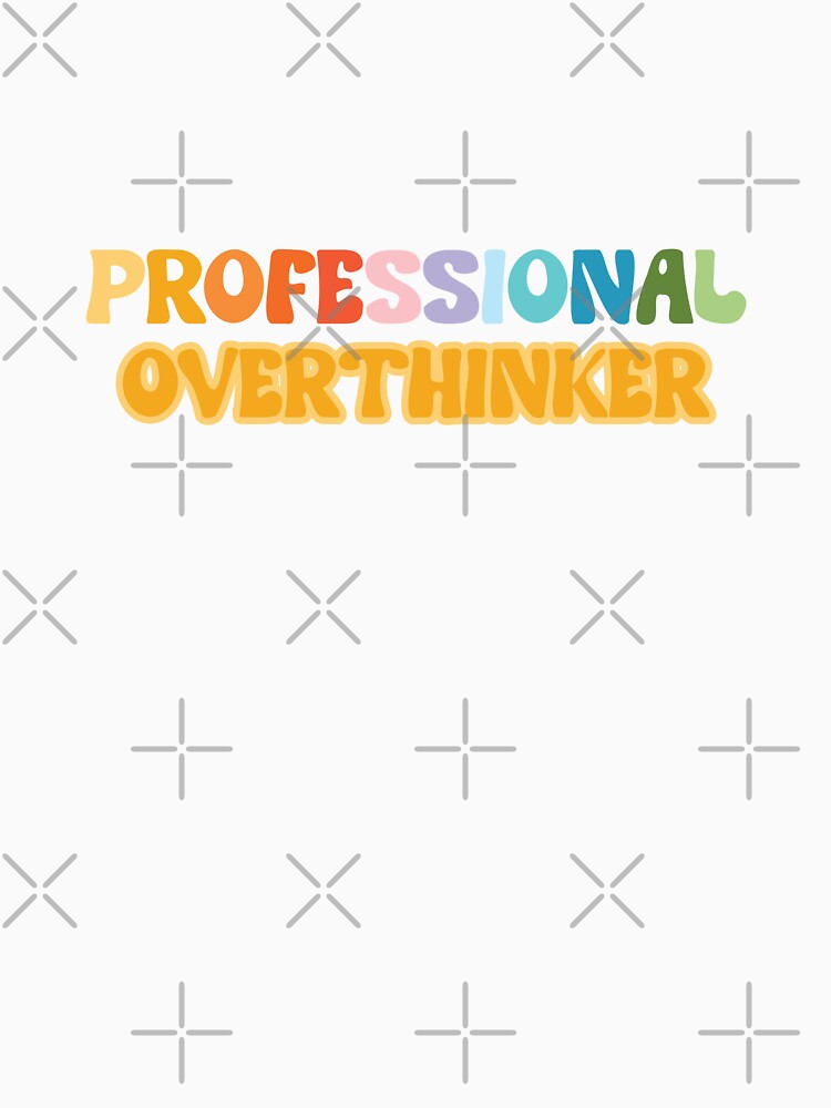 Professional Overthinker by Jess McGarity Art