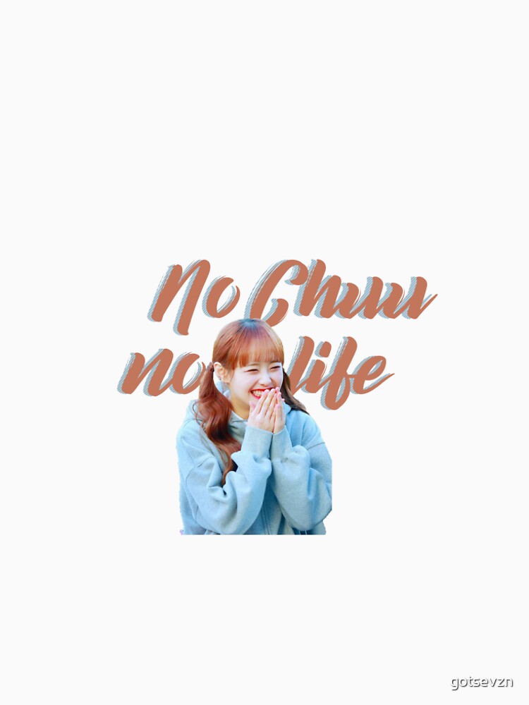 No Chuu, no life! by gotsevzn