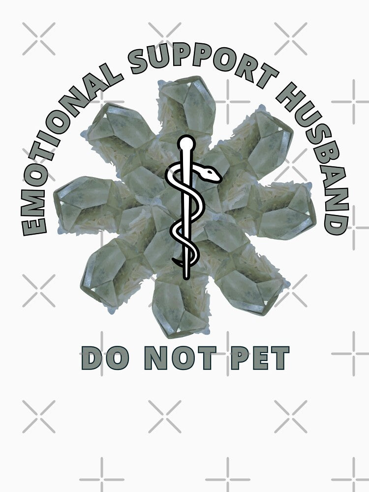 Emotional Support Husband Do Not Pet Cerusite Powered Design by ArtDesignTp