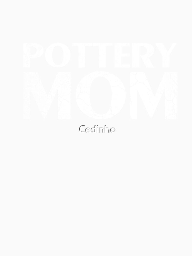 Pottery Mom | Potter Ceramic Artist Wheel Clay Glazed by Cedinho