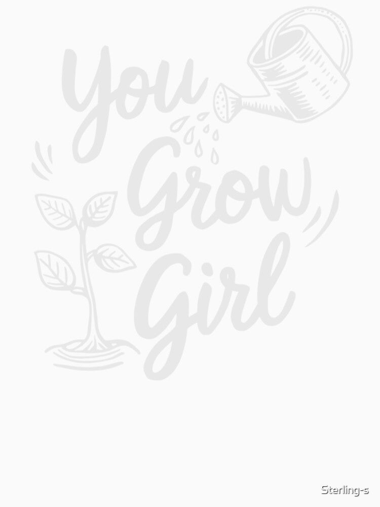 You grow girl | Plant Lovers by Sterling-s
