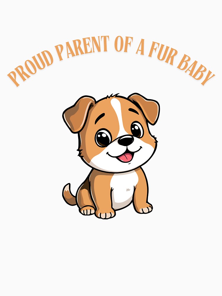Proud Parent of a Fur Baby by HighTierFits