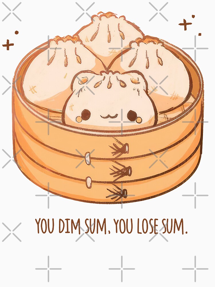 You Dim Sum You Lose Sum by nor-my