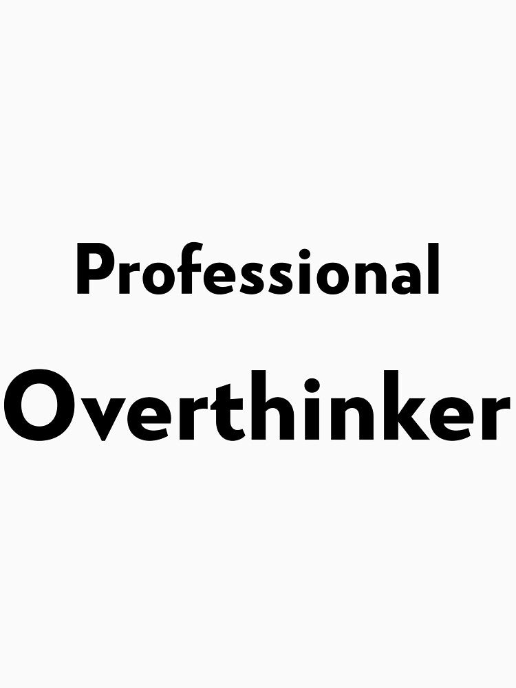 Professional Overthinker by annaartuk