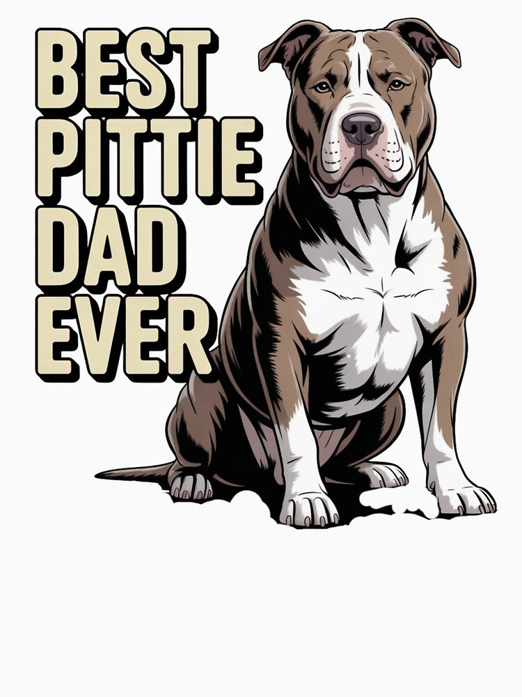 Best Pittie Dad Ever A gift for Pittie Dad by teevoxx