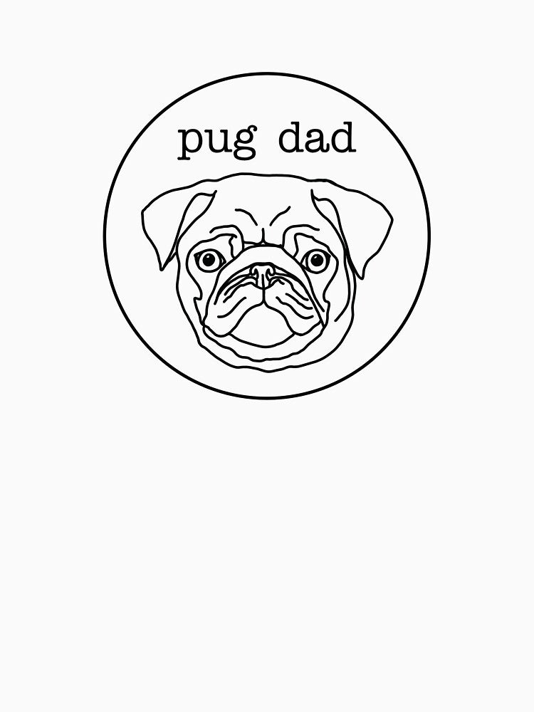 Pet Parent- Pug Dad by EcaDesign