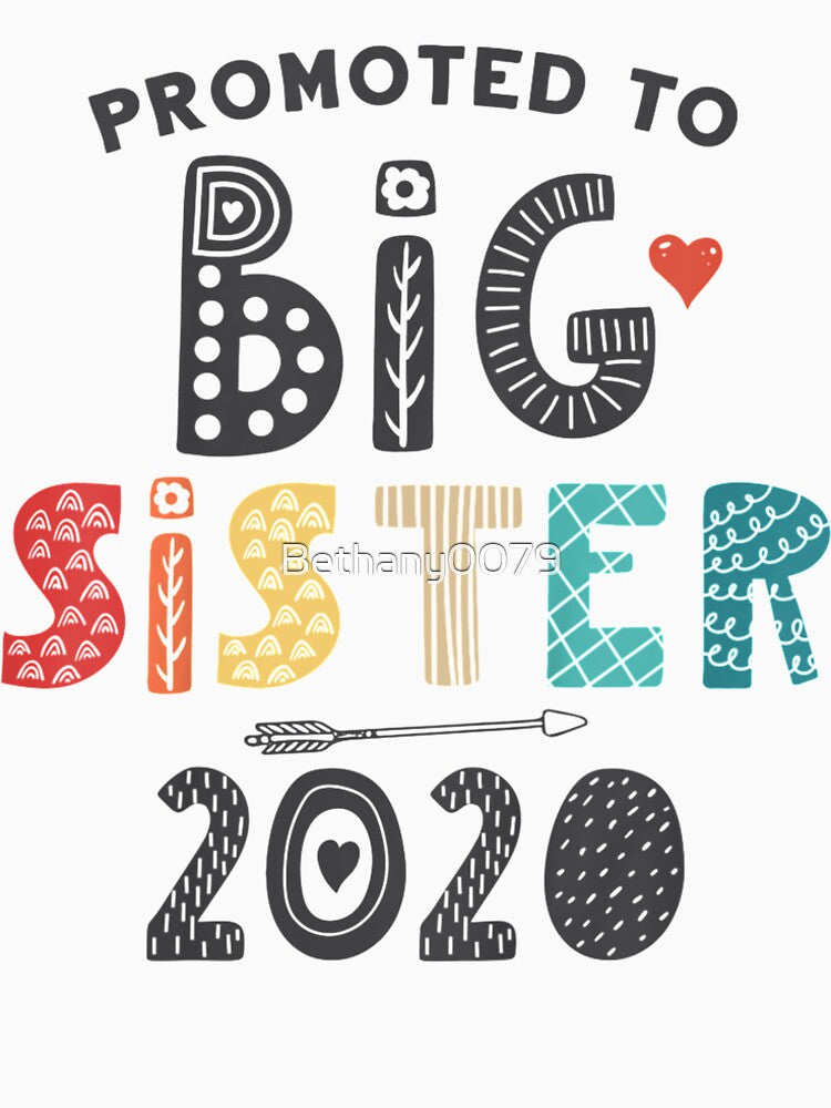 Promoted To Big Sister 2020 Daughter Girls by Bethany0079