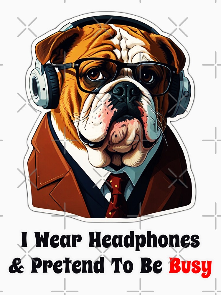 Bulldog with Headphones Funny Corporate Design - Lazy Coworker Gift by Ridiculam Toga