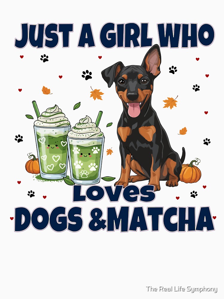Just a Girl Who Loves Dogs & Matcha – German Pinscher Puppy Cute Cartoon by The Real Life Symphony