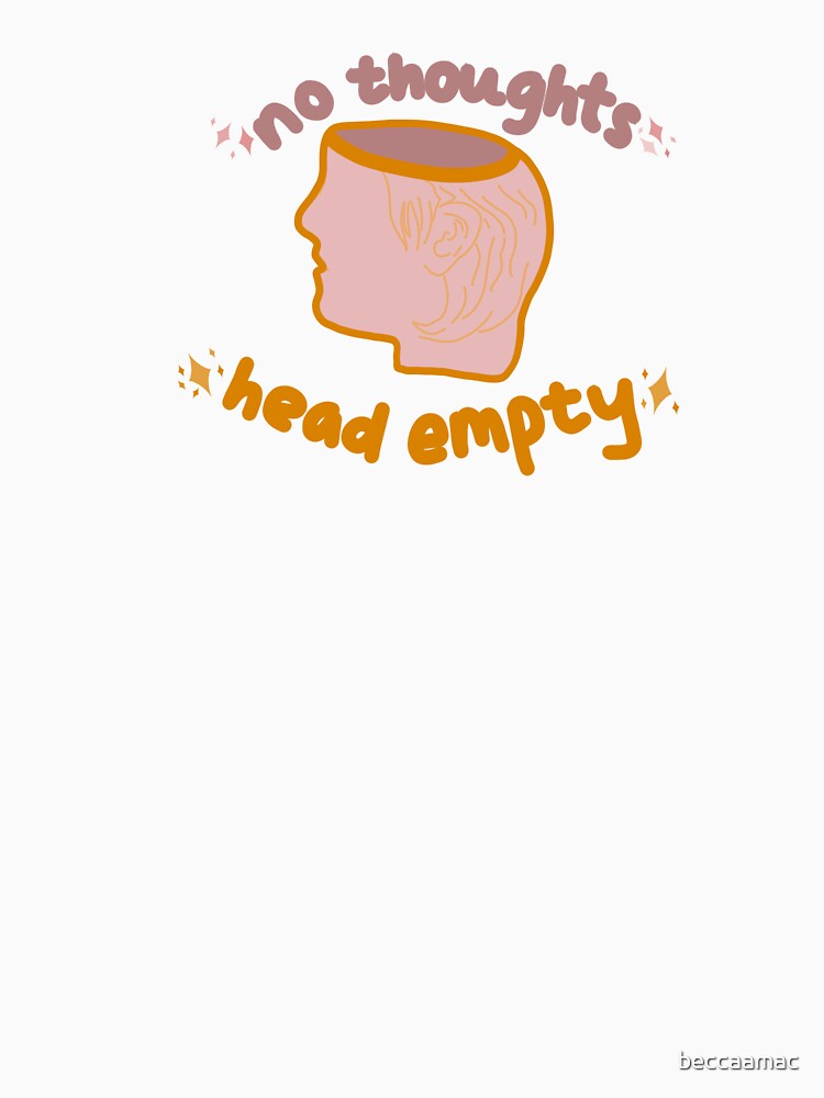No Thoughts Head Empty - Yellow Pink by beccaamac
