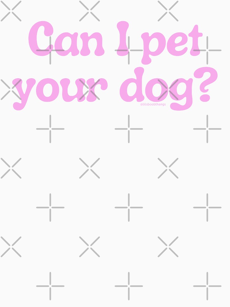 Can I pet your dog?, v10a | lilsboobthangs by lilsboobthangs