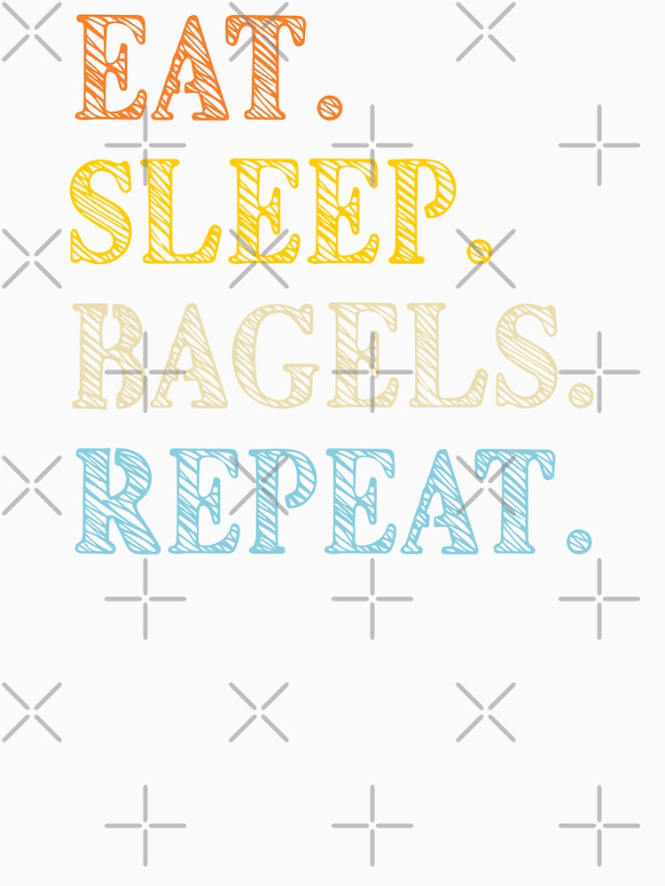 Eat Sleep Bagels Repeat Retro Text by artfulnotebook