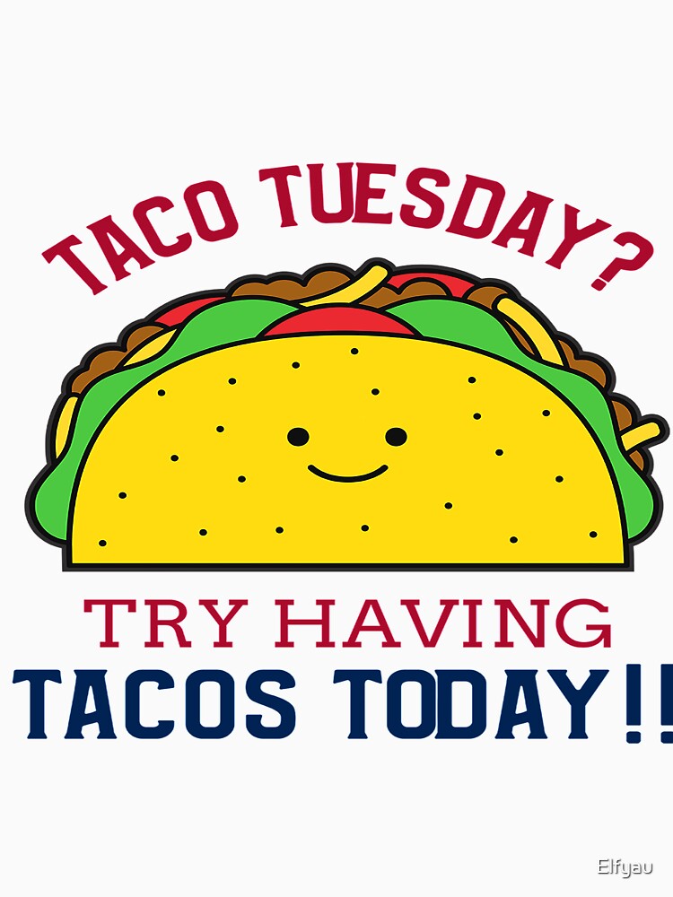 Tacos Today by Elfyau