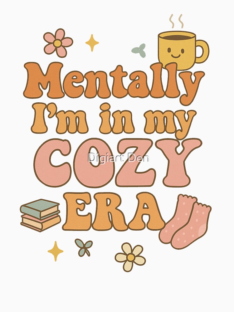 Cozy Era – Cute Cozycore Aesthetic T-Shirt by Digiart Den