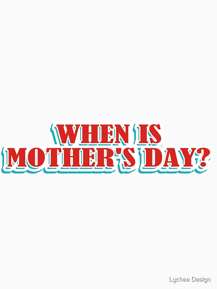 When is mothers day by Lychee Design