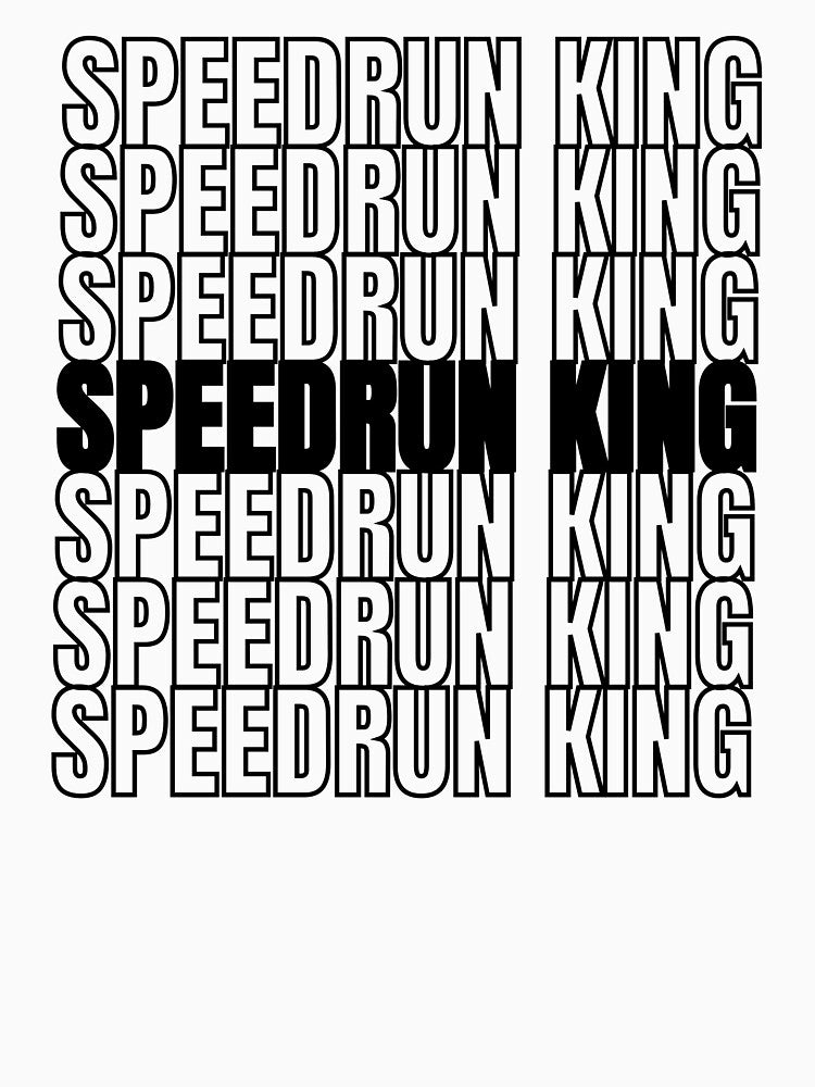 Speedrun King Repeated Text – Minimalist Speedrunning Typography Design by PHRASEandSTYLE