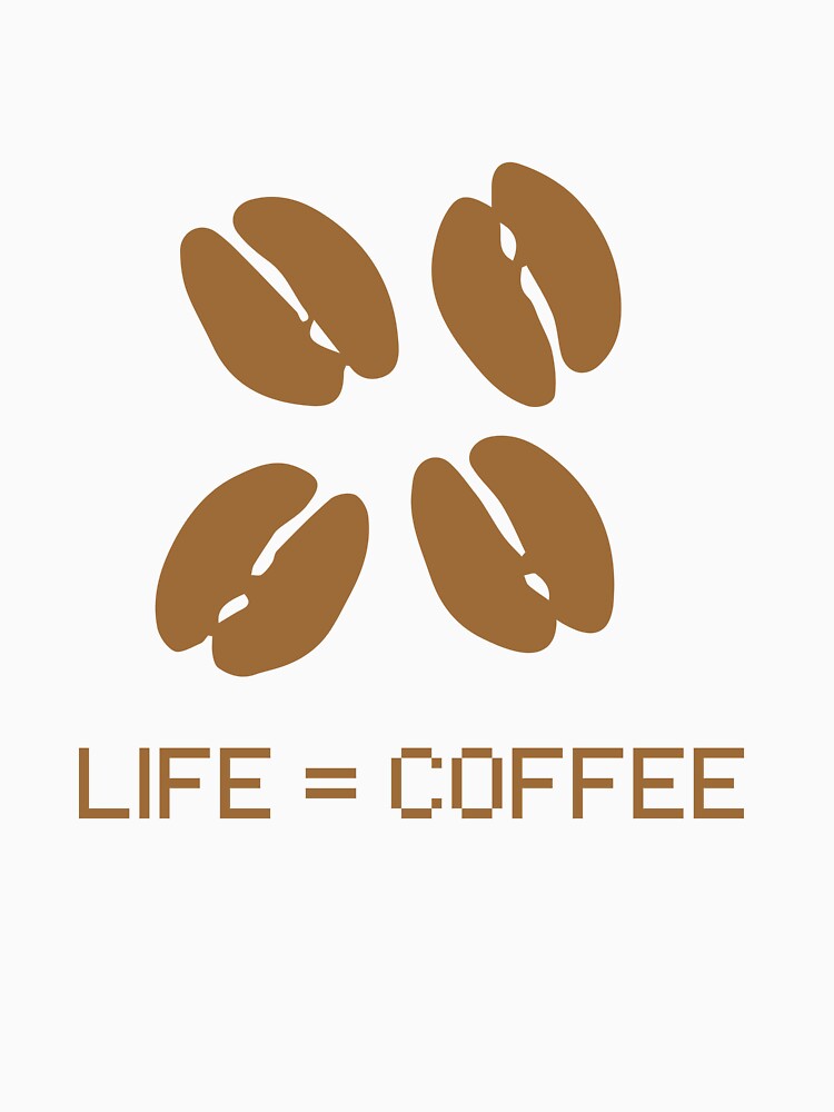 Life = Coffee | Minimalist Coffee Lover Design for Mugs, Stickers & Apparel by ChillVibes04