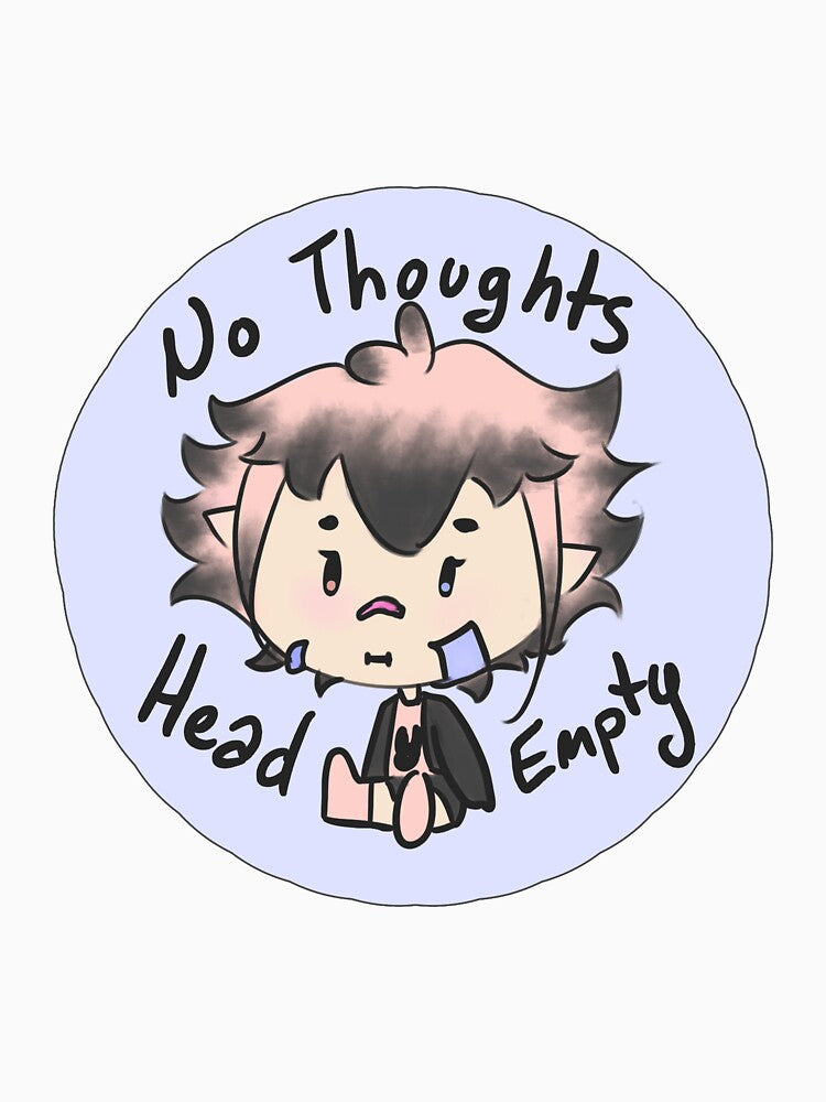 No thoughts, Head Empty by SaiyoStudios