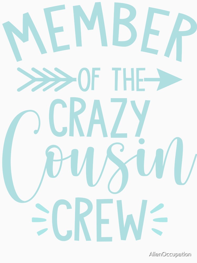 Member of the Crazy Cousin Crew by AlienOccupation