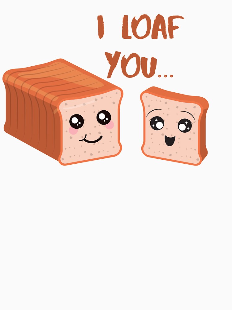 I loaf YOU by saraevscreen