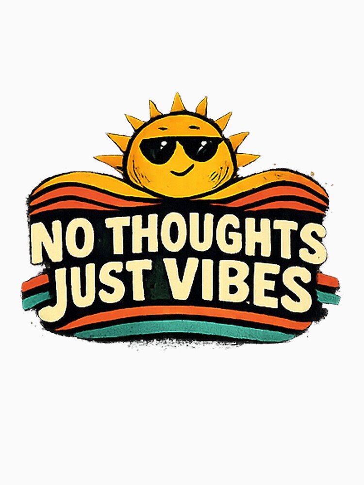 No Thoughts Just Vibes Meme Design by MemeMintDesigns