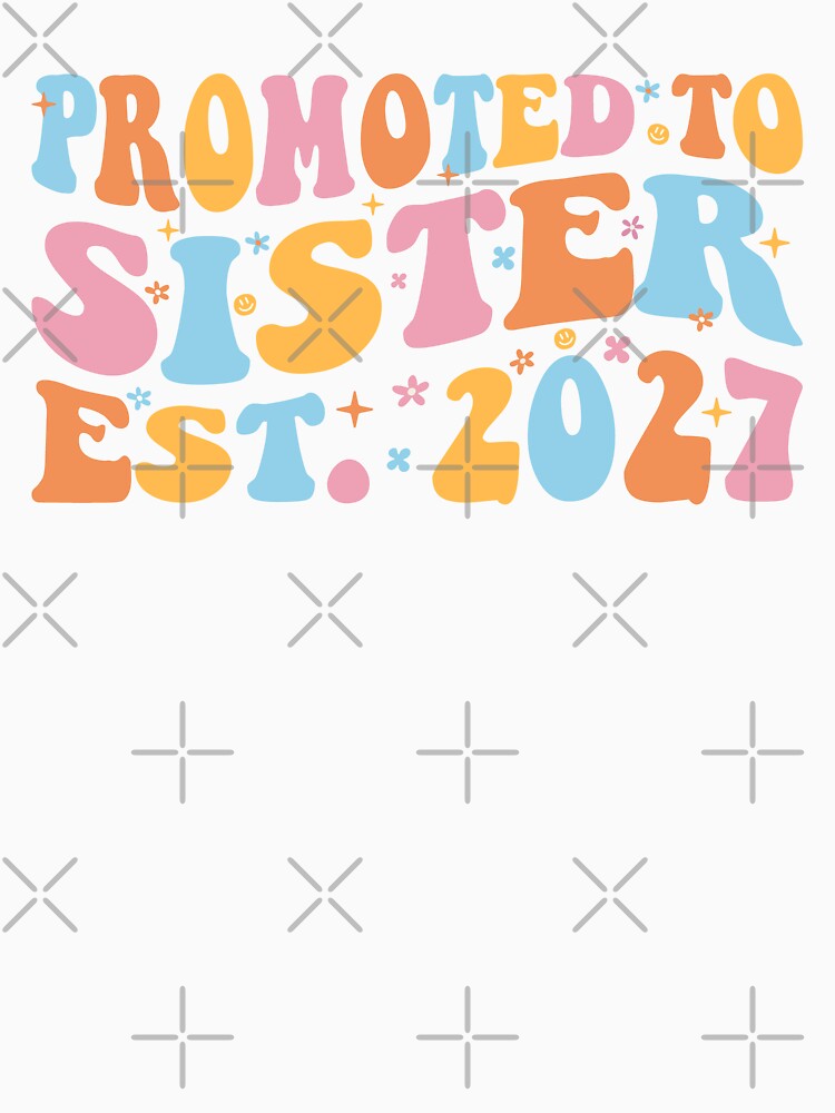 Promoted To Sister Est 2027 Big Sister III by Lemon Pepper