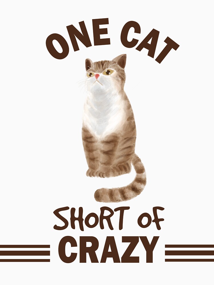 One Cat Short Of Crazy by beefrancky