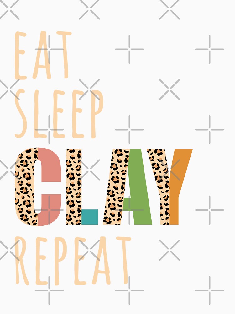 Eat Sleep Clay Repeat, Totally Kiln It, Seize The Clay Potter by SumayaArt