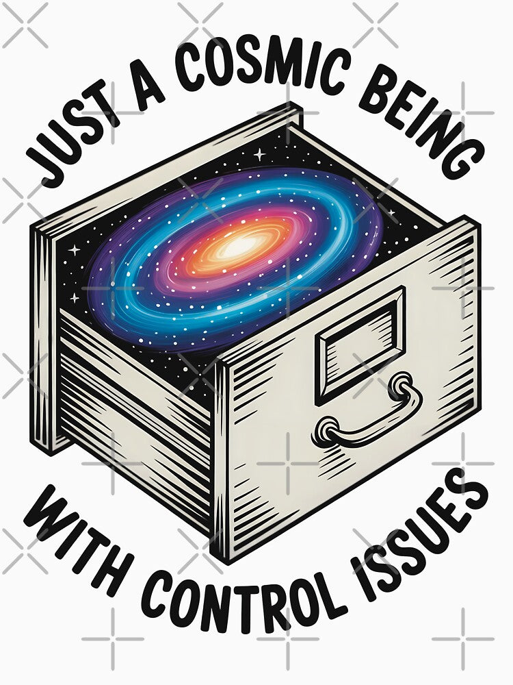 Just A Cosmic Being With Control Issues by CrypticHMystic