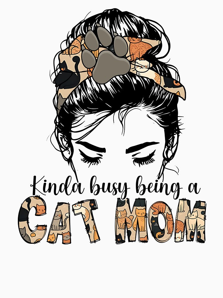 Kinda busy being a cat mom by Designs-Lab