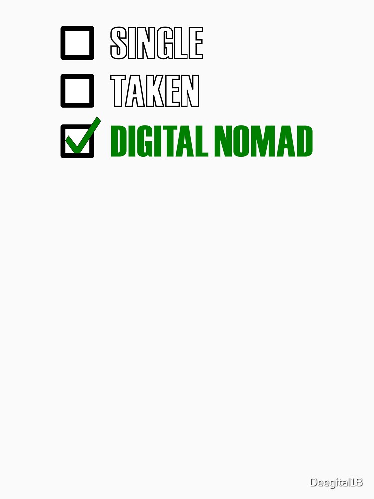 Funny Essentials: Single Taken Digital Nomad Green tick check box - Sleek white typography design (dark mode) by Deegital18