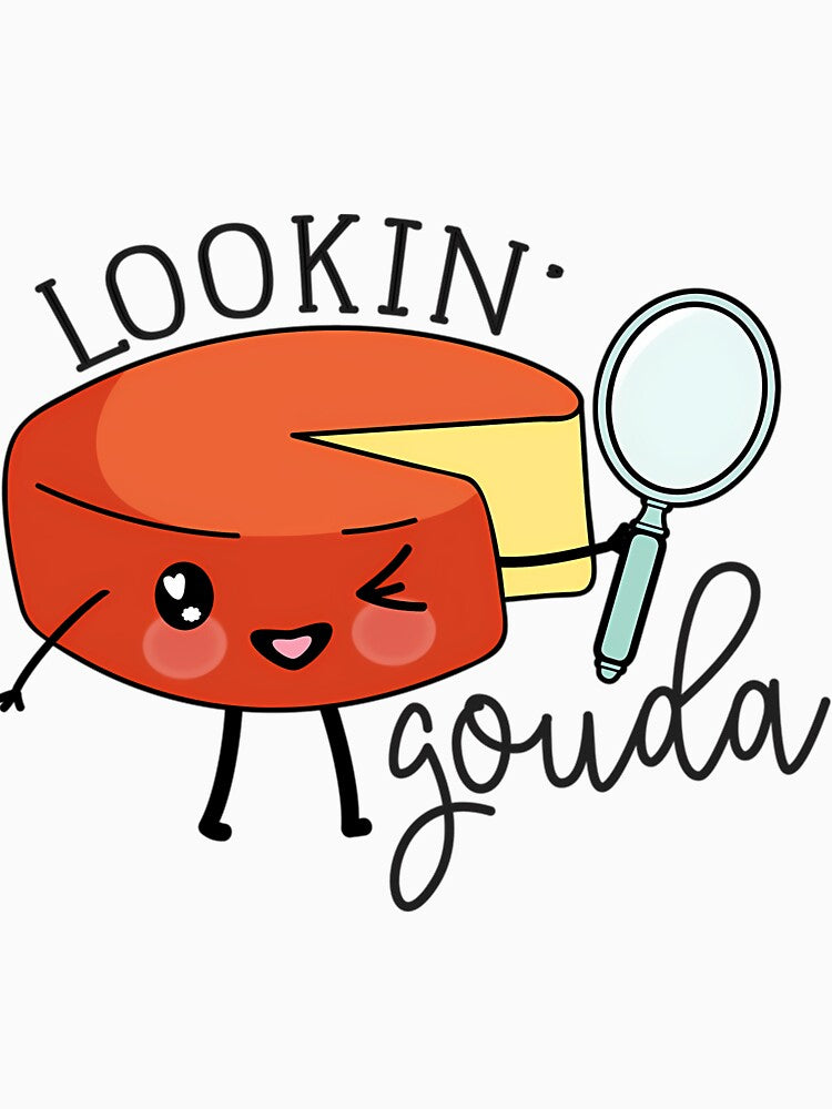 Lookin Gouda Cheese Pun by whobxwttnij32