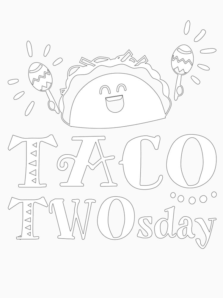 The ultimate taco twosday  Taco twosday  White design by Vivithames