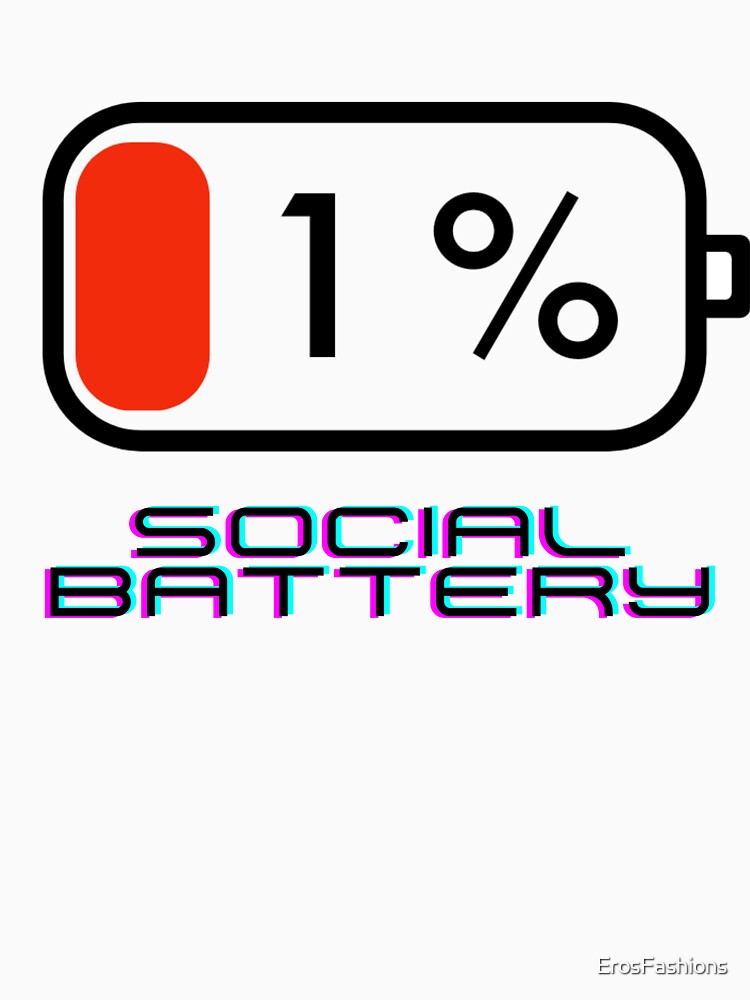 Low Social Battery 1% by ErosFashions