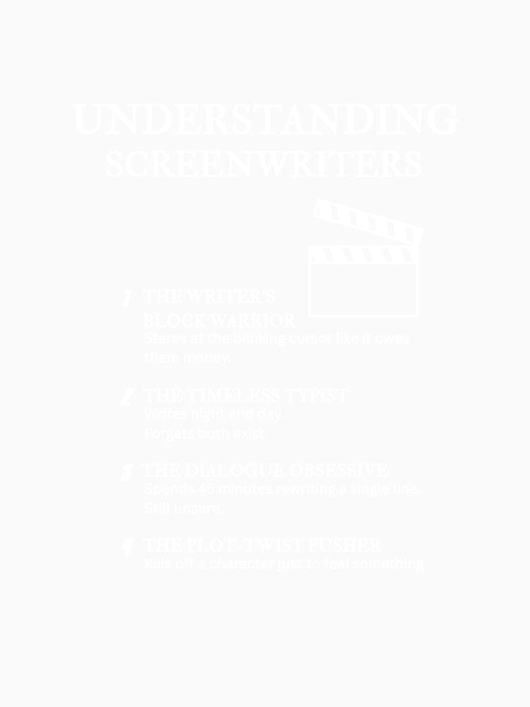 Understanding Screenwriters – Funny Scriptwriting Life Definitions – Black by PsyFlow35