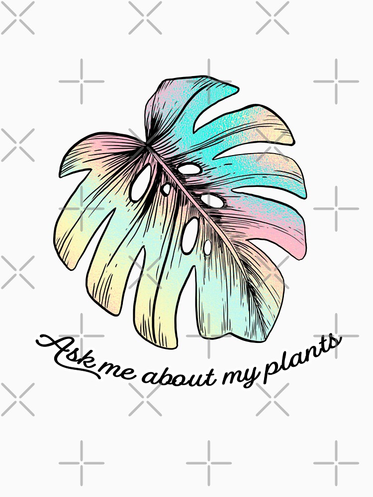 Ask me about my plants - monstera by piastrelli