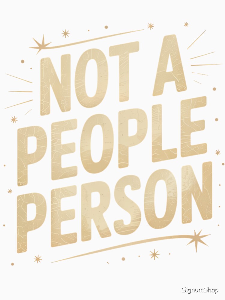 Not a People Person by SignumShop