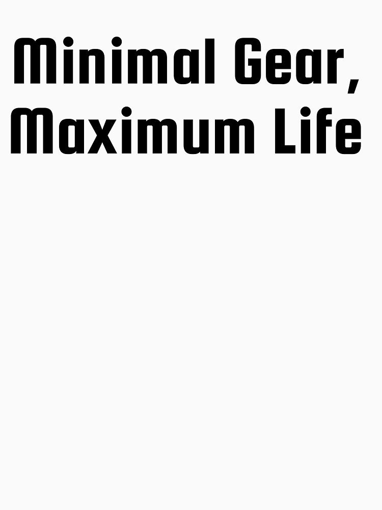 Minimal Gear, Maximum Life by Ninjacatoff