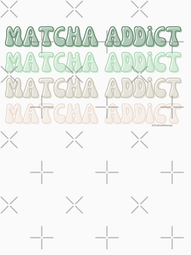 Matcha Addict. v22a | @lilsboobthangs by lilsboobthangs