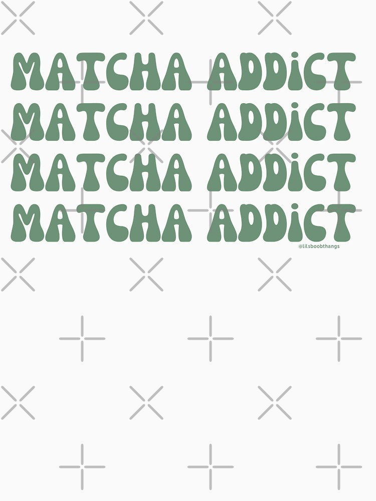 Matcha Addict. v17a | @lilsboobthangs by lilsboobthangs