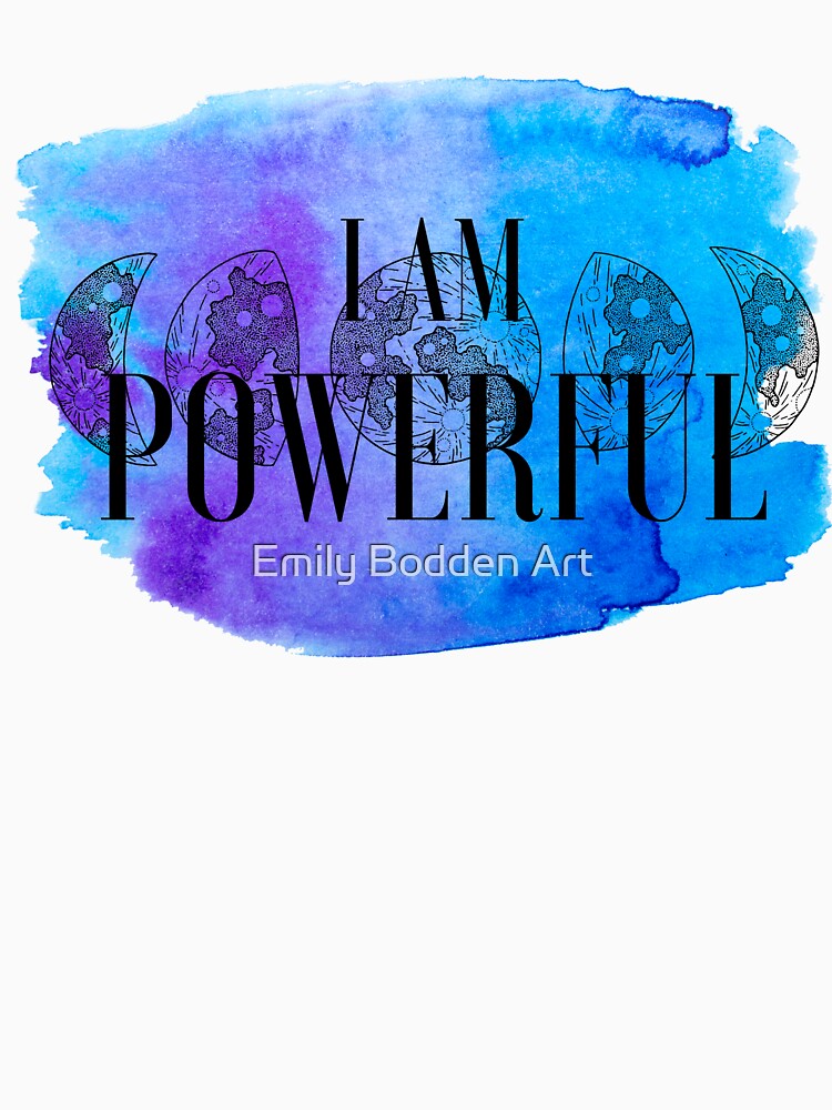 you are powerful by Emily Bodden Art