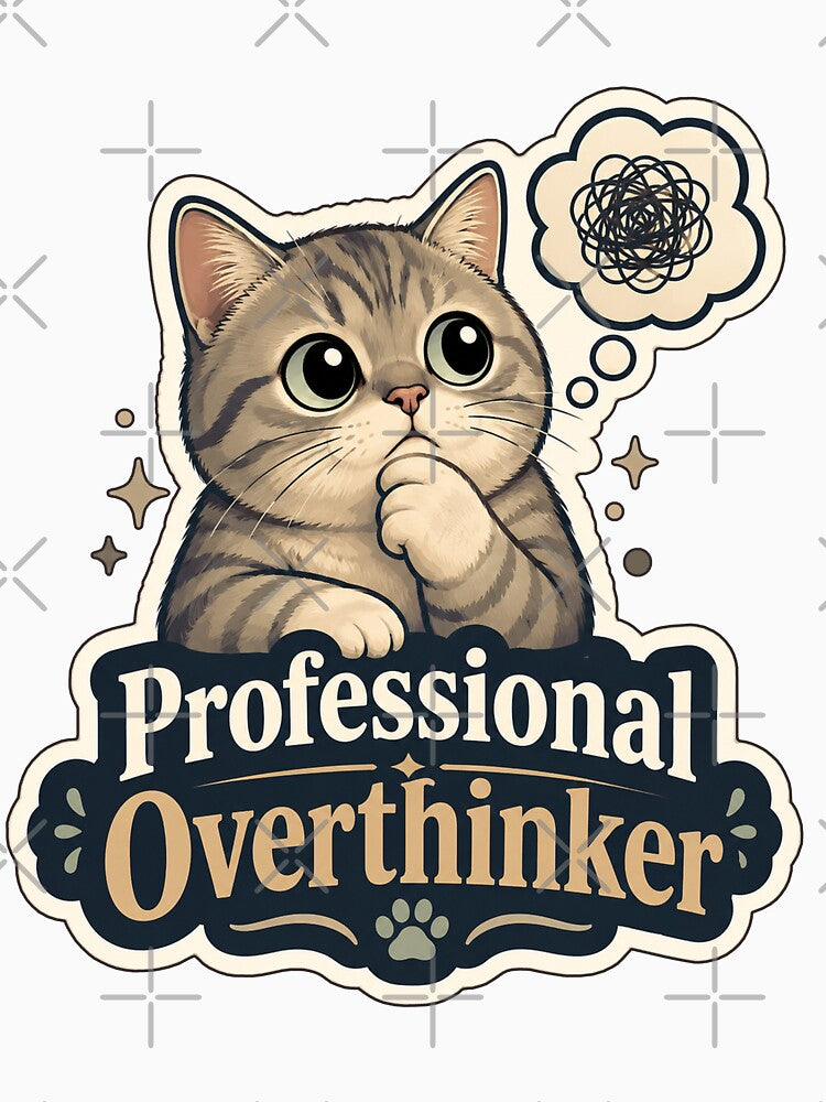 Professional Overthinker Cat Meme Design by ArtsyExplorer
