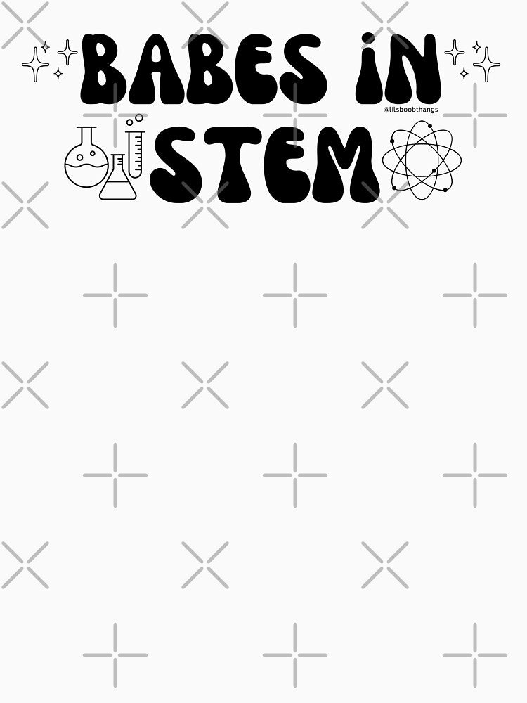 Babes in STEM. v1 | @lilsboobthangs by lilsboobthangs