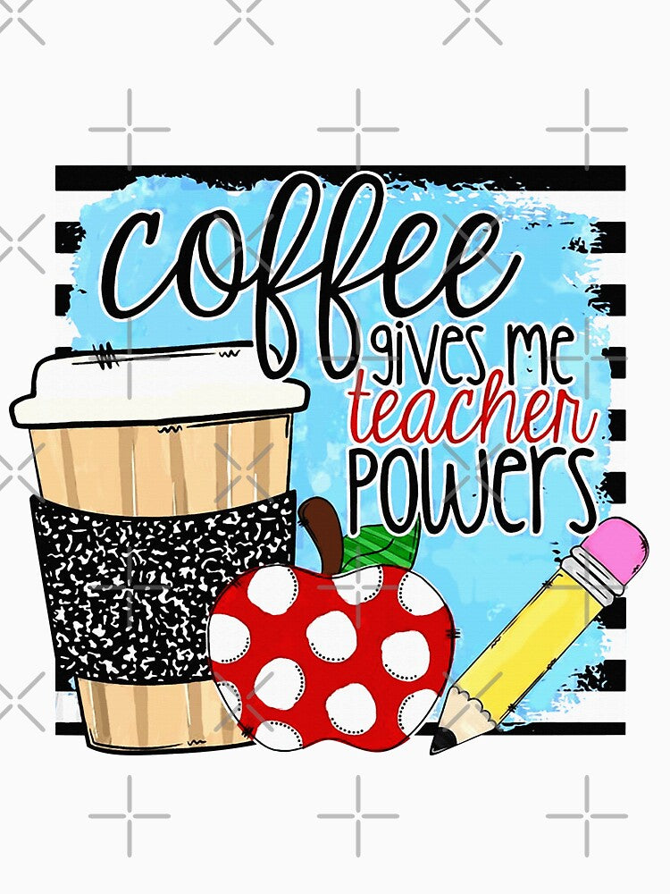 Coffee gives me teacher powers by SpecialGift79