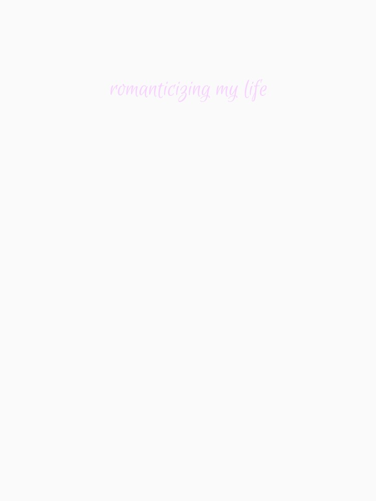 Romanticizing My Life – Finding magic in the everyday. ✨ by QuotesPrints