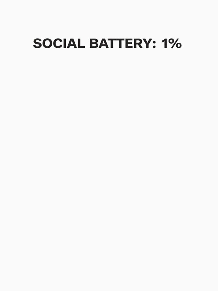 Social Battery 1 Percent Minimal Text Design by FeralMindStudio