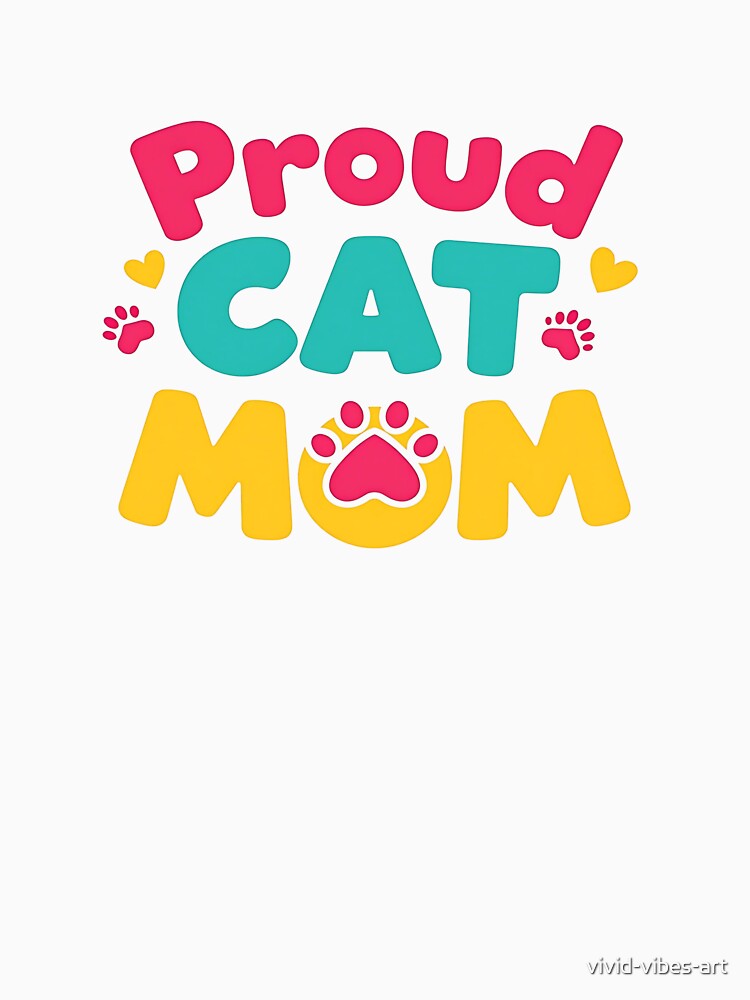 Proud Cat Mom by vivid-vibes-art