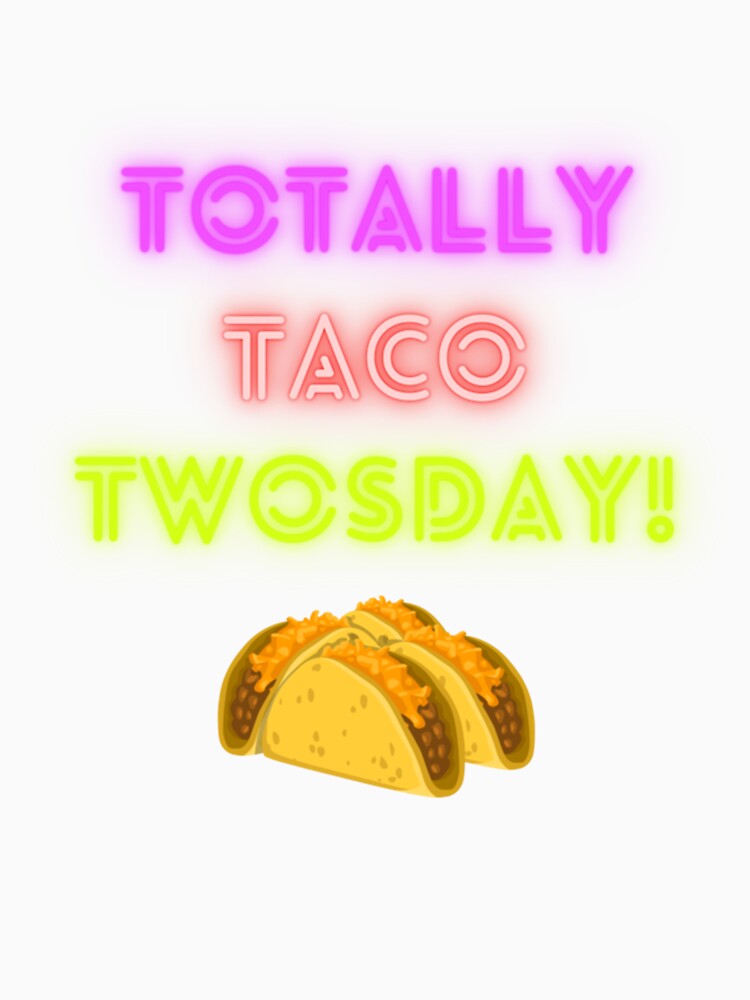 Twosday 2-22-22  Totally Taco Tuesday Neon Design by Vivithames