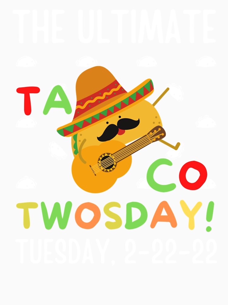 Best Taco Twosday Tuesday February 22nd 2022 Funny 22222 by Vivithames