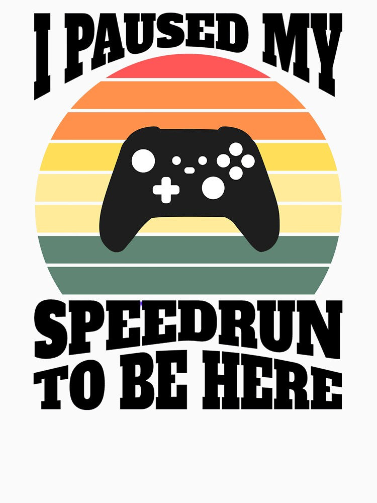 I Paused My Speedrun To Be Here – Retro Sunset Gamer Design by PHRASEandSTYLE